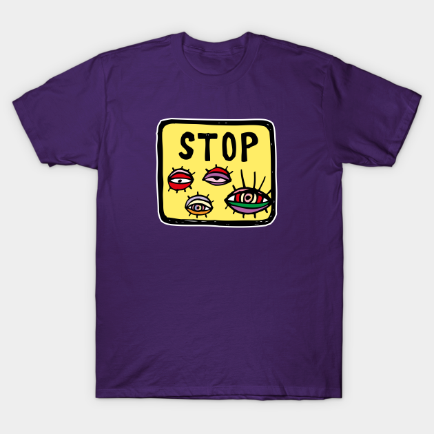 Stop! Eyes wathing Stop Maglietta TeePublic IT